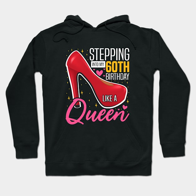 Stepping into my 60th Birthday Like a Queen, 60th Birthday party Mother's Day Hoodie by BenTee